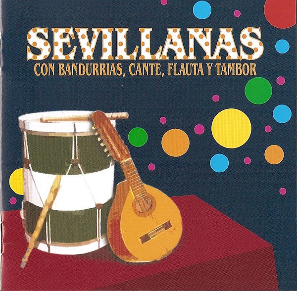 CD Sevillanas con Bandurrias Cante Flauta y Tambor